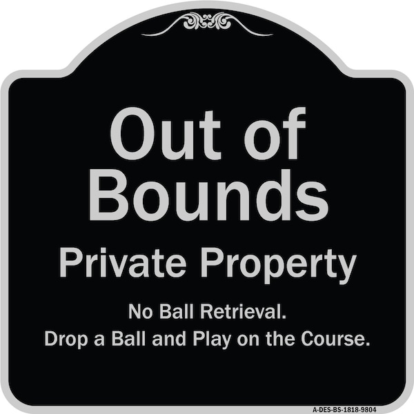 Signmission Designer Series Sign-Out Of Bounds, Black & Silver Heavy-Gauge Aluminum, 18" x 18", BS-1818-9804 A-DES-BS-1818-9804 - main
